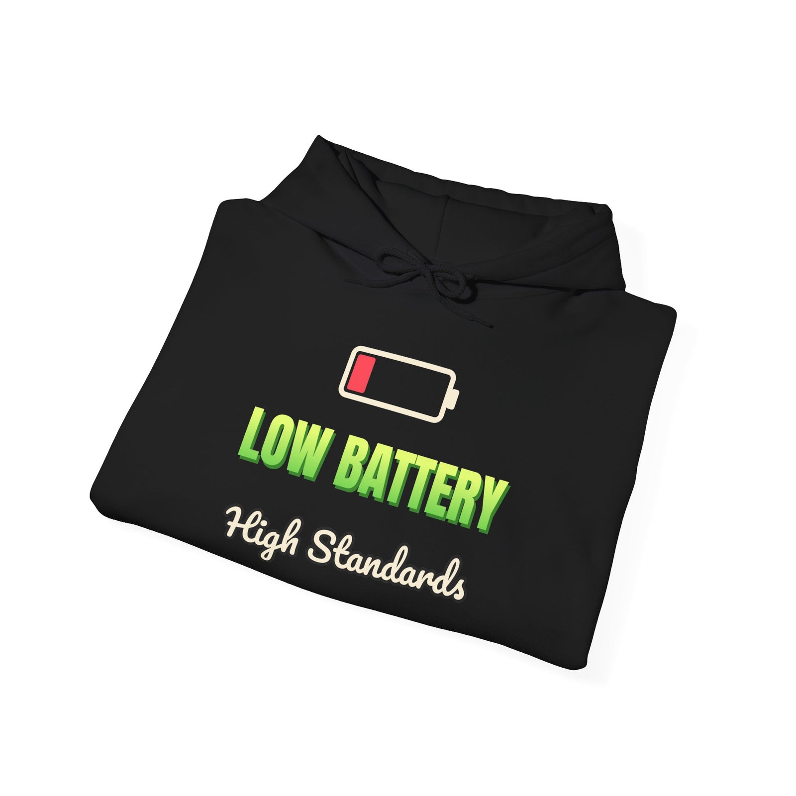 Low Battery, High Standards Funny Hoodie | Retro Graphic Hooded Sweatshirt | Sarcastic Gift