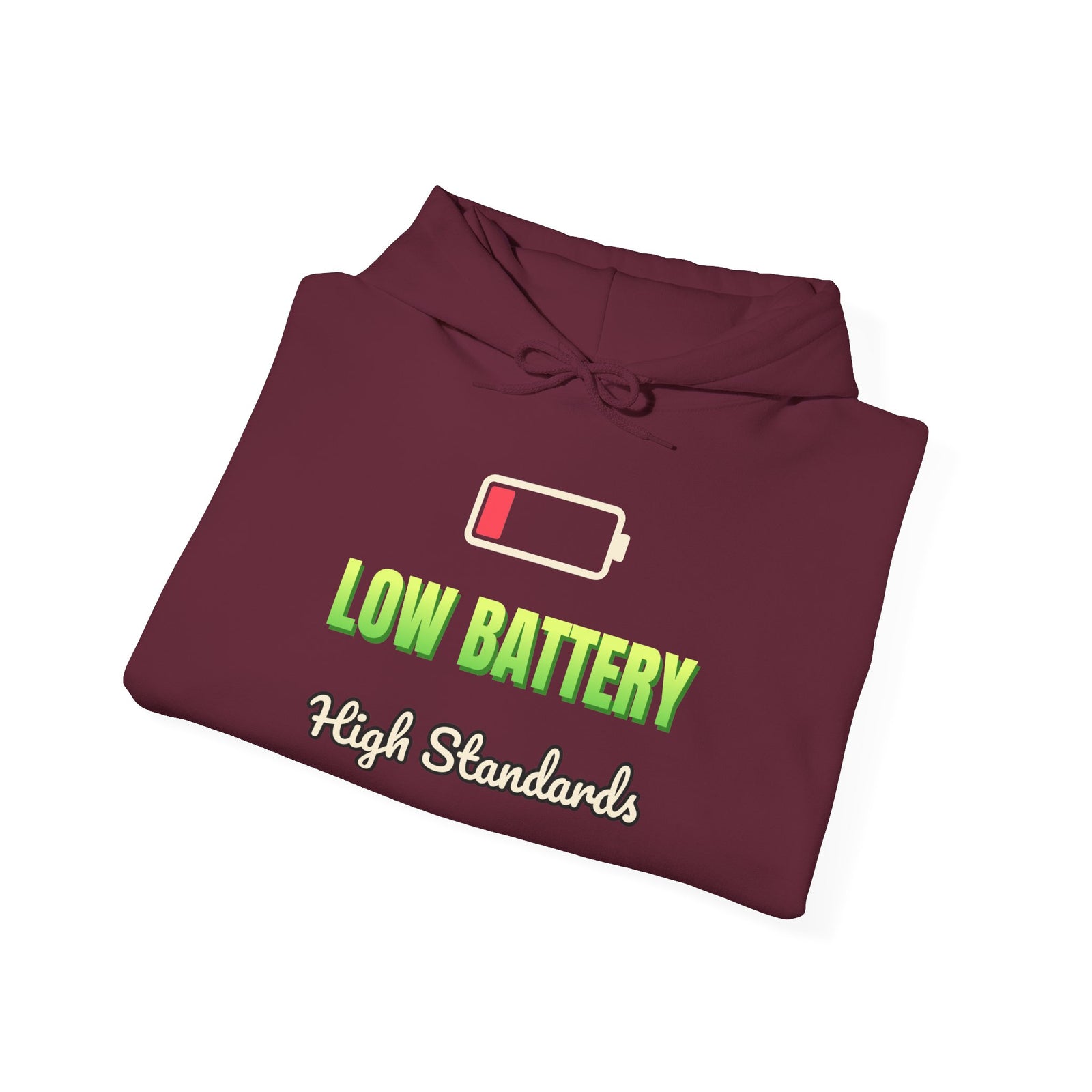Low Battery, High Standards Funny Hoodie | Retro Graphic Hooded Sweatshirt | Sarcastic Gift