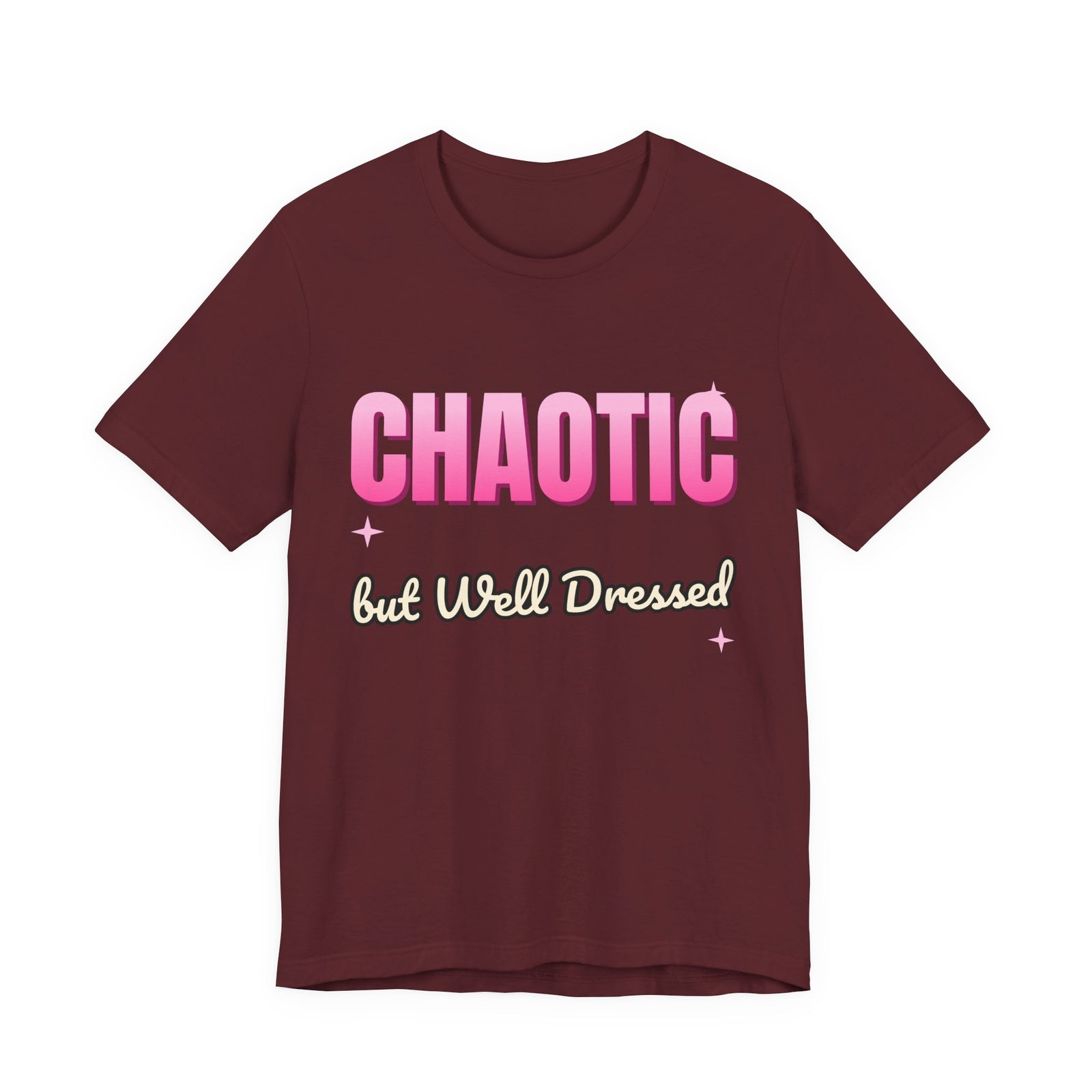 Chaotic but Well Dressed Funny T-Shirt | Retro Graphic Tee | Sarcastic Gift