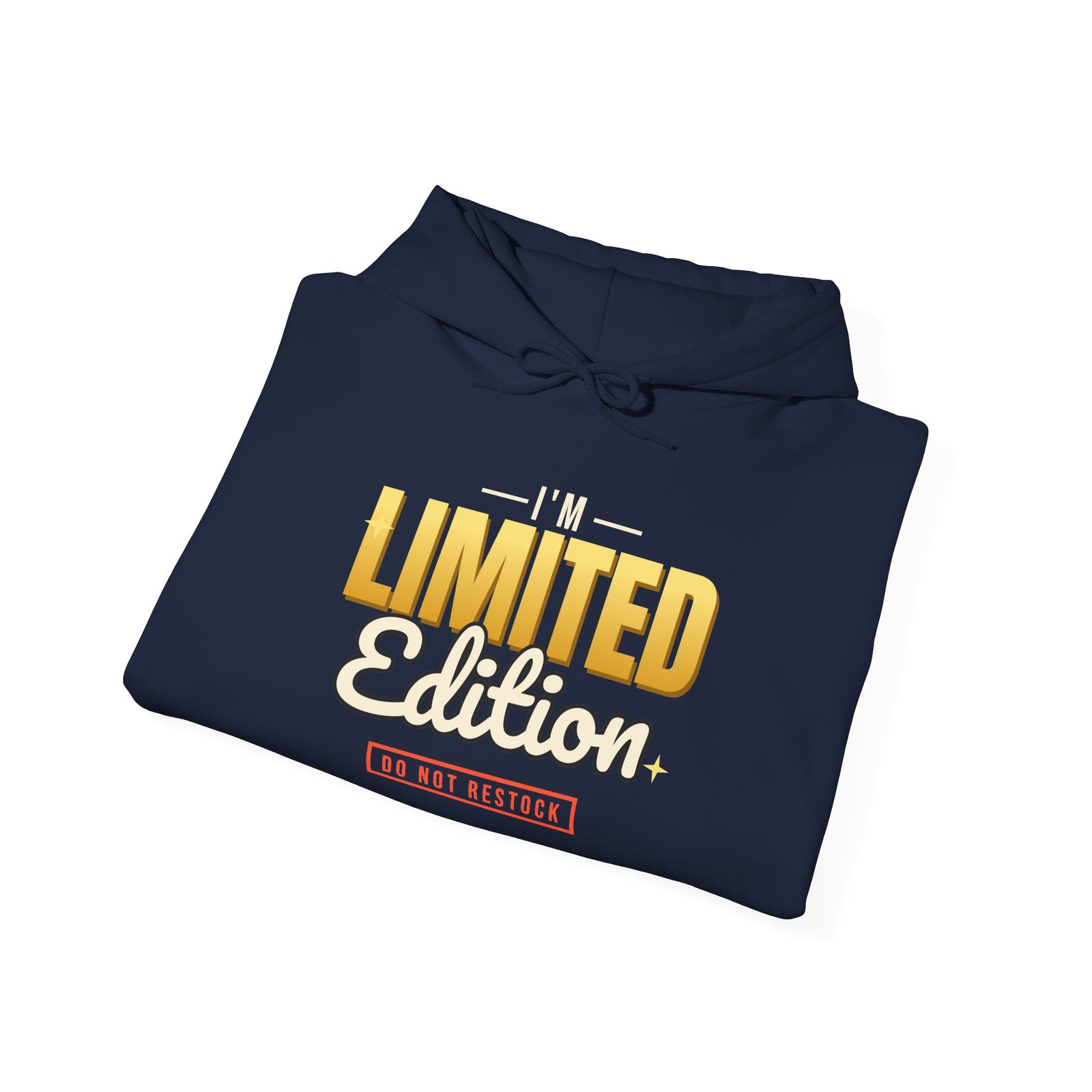 I'm Limited Edition Funny Hoodie | Retro Graphic Hooded Sweatshirt | Sarcastic Gift