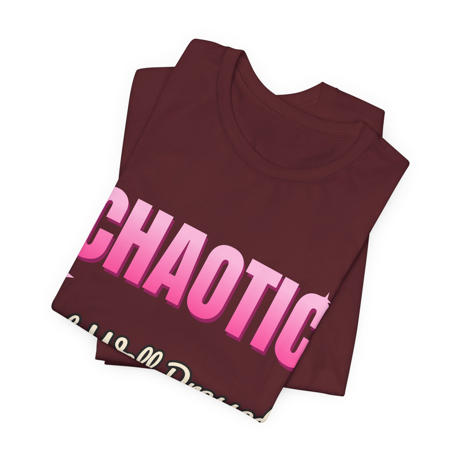Chaotic but Well Dressed Funny T-Shirt | Retro Graphic Tee | Sarcastic Gift