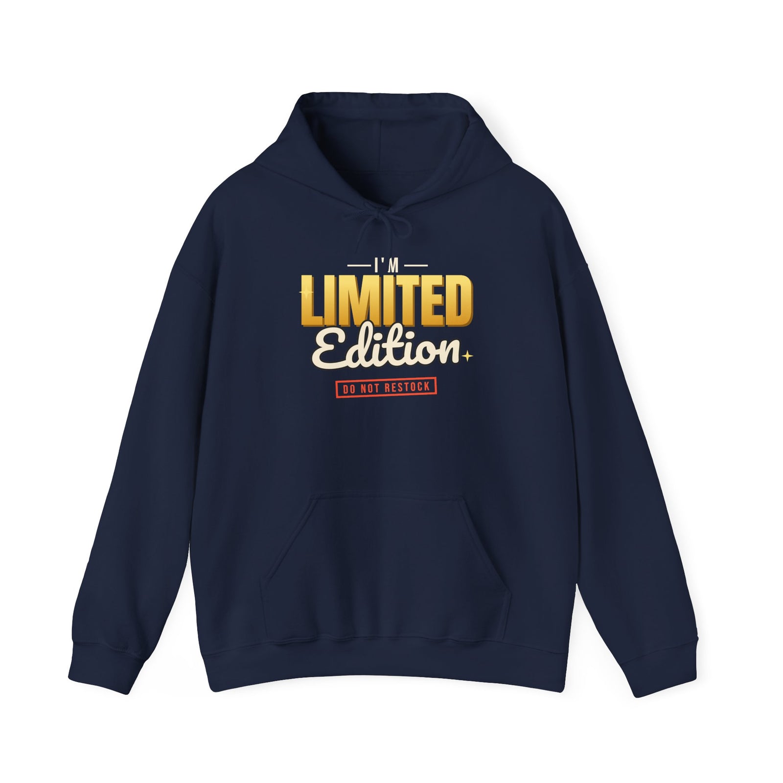 I'm Limited Edition Funny Hoodie | Retro Graphic Hooded Sweatshirt | Sarcastic Gift