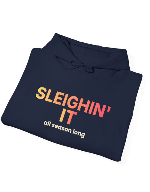 Load image into Gallery viewer, Sleighin' It Funny Christmas Hoodie | Holiday Party Hooded Sweatshirt | Gift
