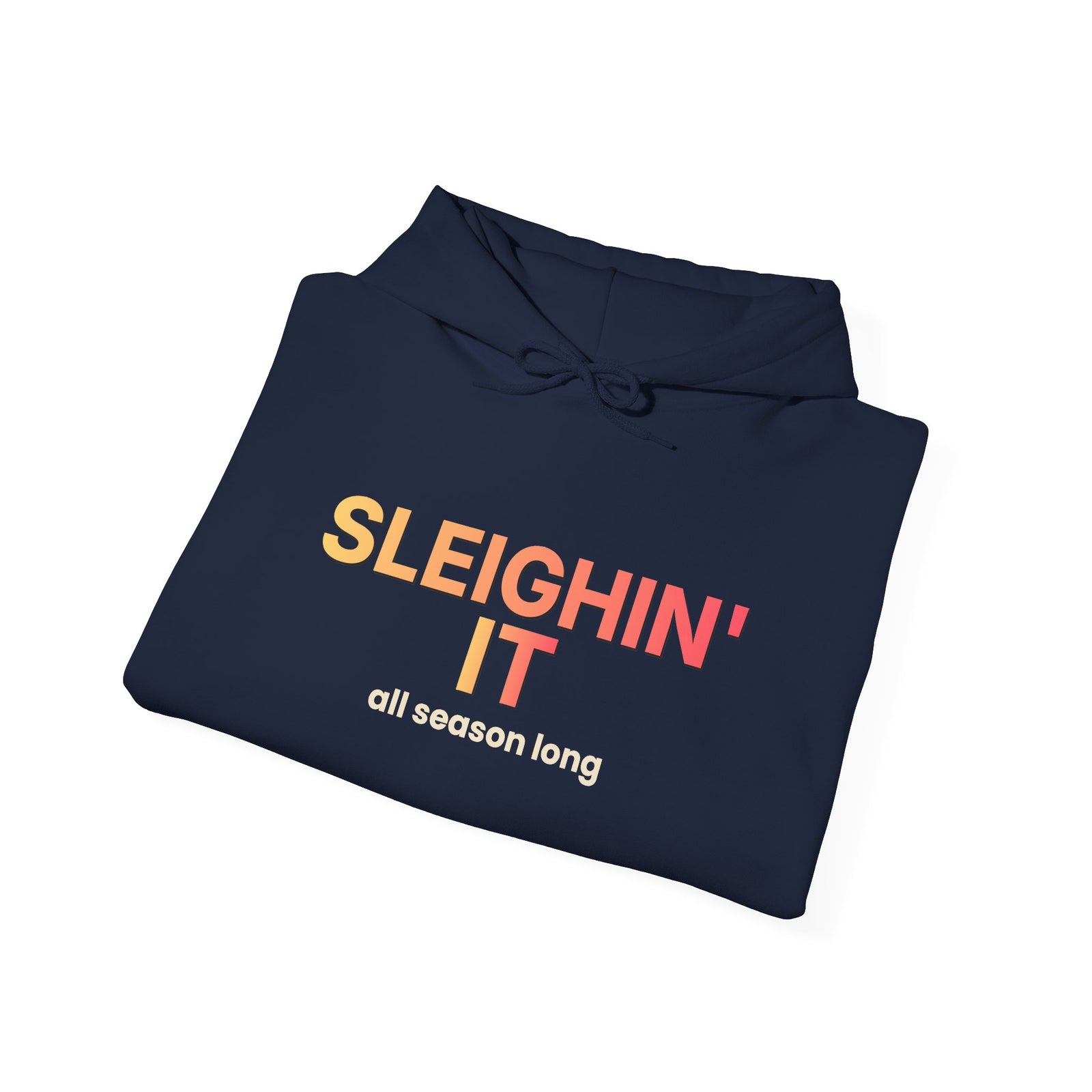 Sleighin' It Funny Christmas Hoodie | Holiday Party Hooded Sweatshirt | Gift