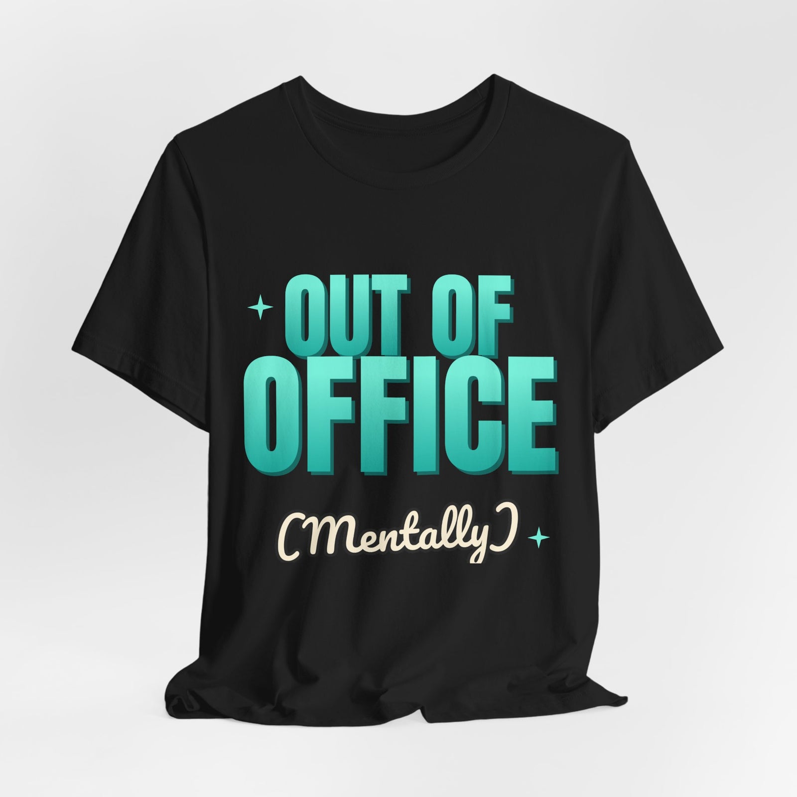 Out of Office (Mentally) Funny T-Shirt | Retro Graphic Tee | Sarcastic Gift