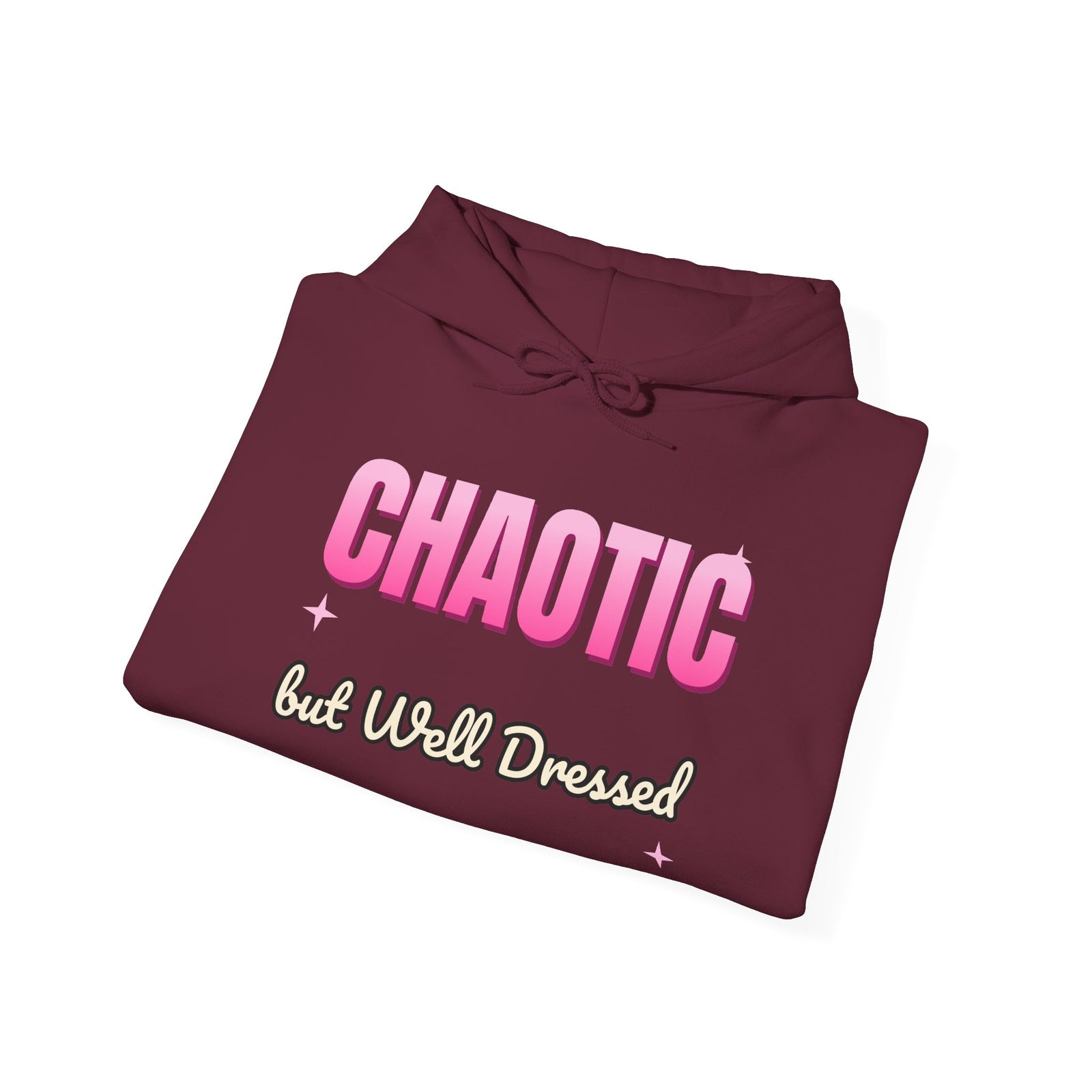 Chaotic but Well Dressed Funny Hoodie | Retro Graphic Hooded Sweatshirt | Sarcastic Gift