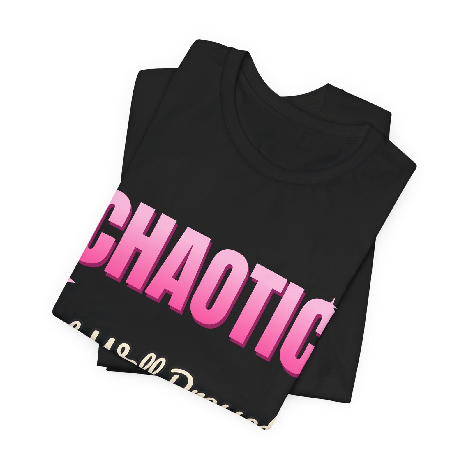 Chaotic but Well Dressed Funny T-Shirt | Retro Graphic Tee | Sarcastic Gift