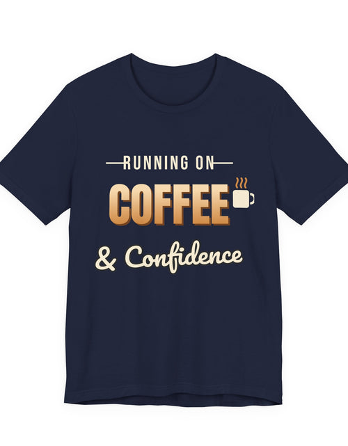 Load image into Gallery viewer, Running on Coffee &amp; Confidence Funny T-Shirt | Retro Graphic Tee | Sarcastic Gift
