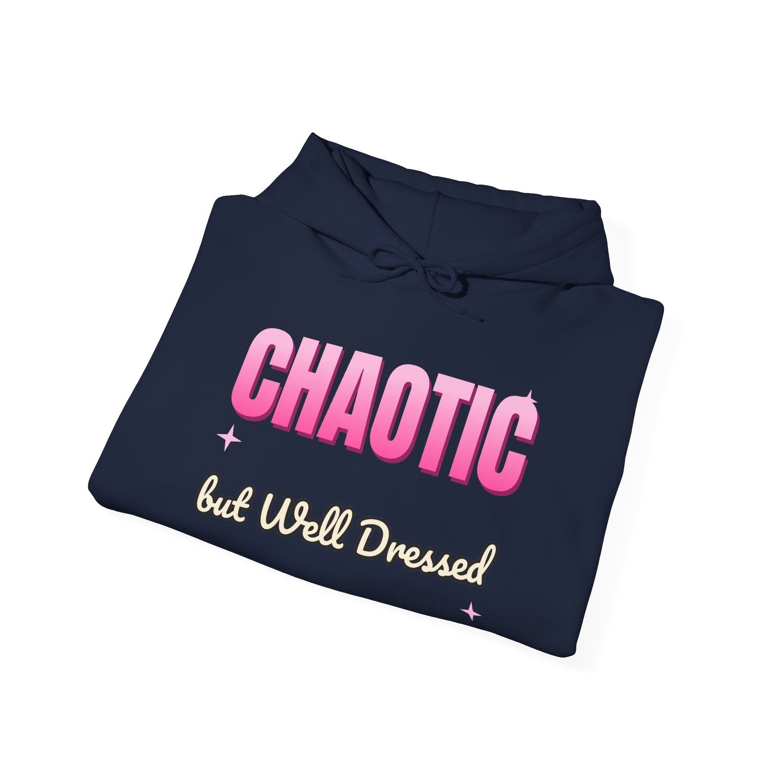 Chaotic but Well Dressed Funny Hoodie | Retro Graphic Hooded Sweatshirt | Sarcastic Gift