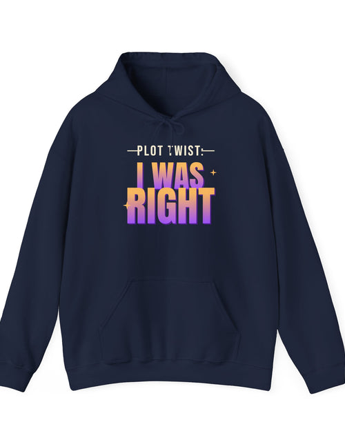 Load image into Gallery viewer, Plot Twist: I Was Right Funny Hoodie | Retro Graphic Hooded Sweatshirt | Sarcastic Gift
