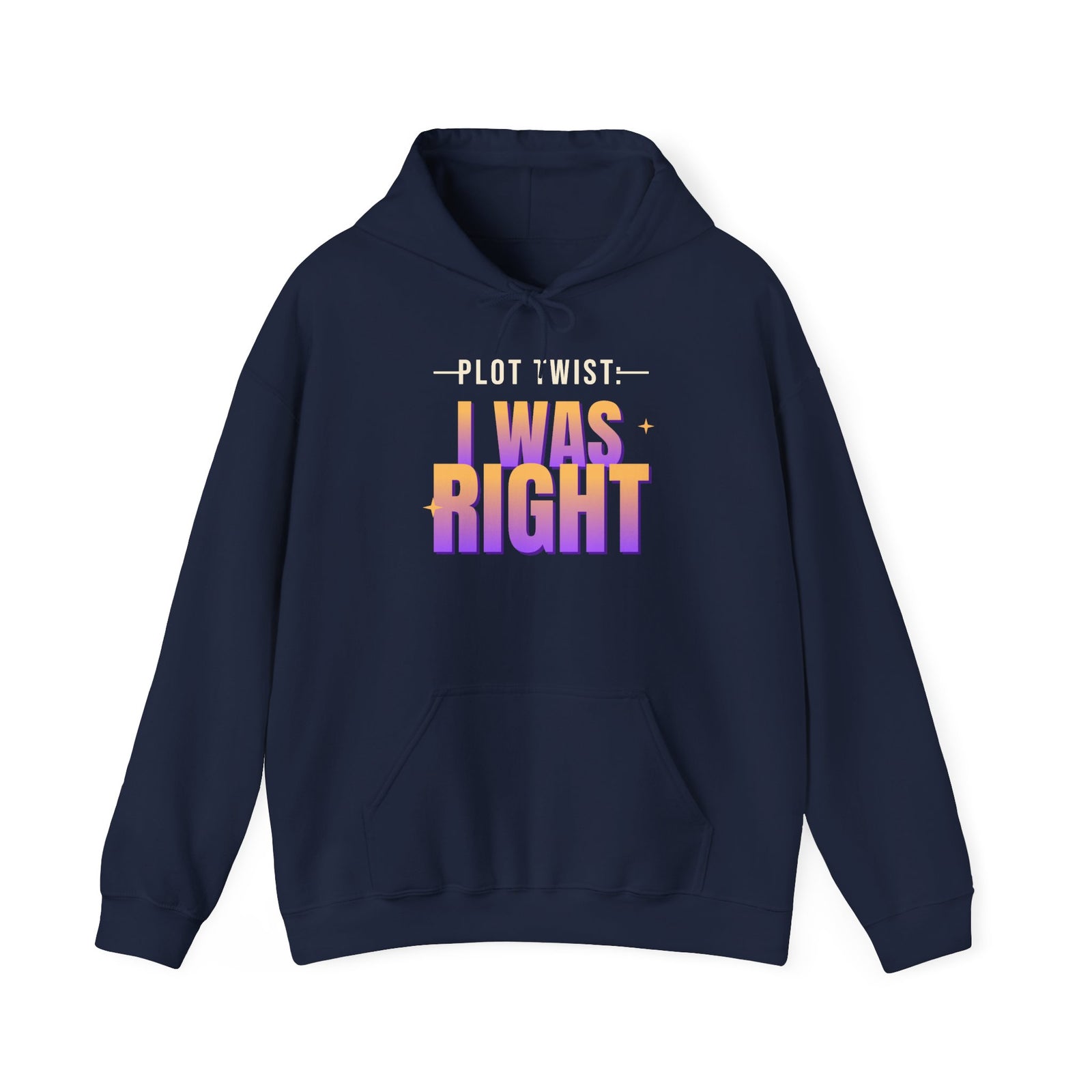 Plot Twist: I Was Right Funny Hoodie | Retro Graphic Hooded Sweatshirt | Sarcastic Gift