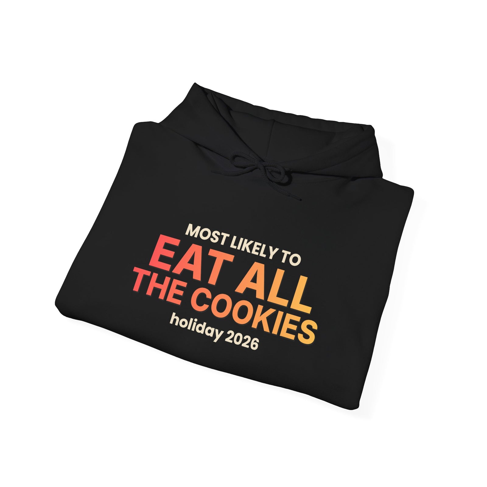 Most Likely To Eat All The Cookies Funny Christmas Hoodie | Family Holiday Sweatshirt | Gift