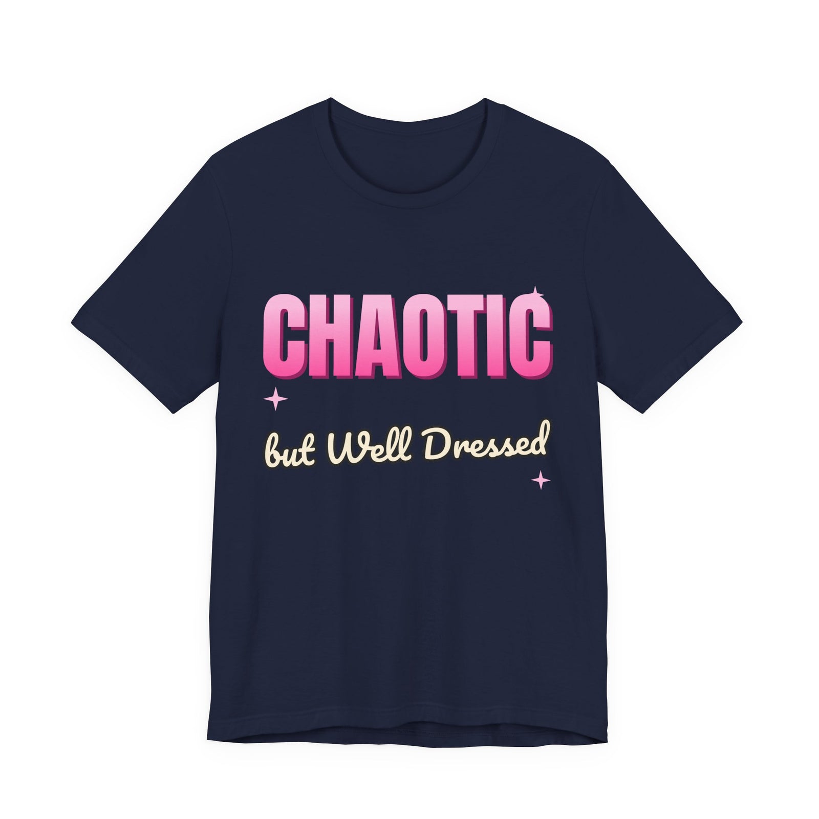 Chaotic but Well Dressed Funny T-Shirt | Retro Graphic Tee | Sarcastic Gift