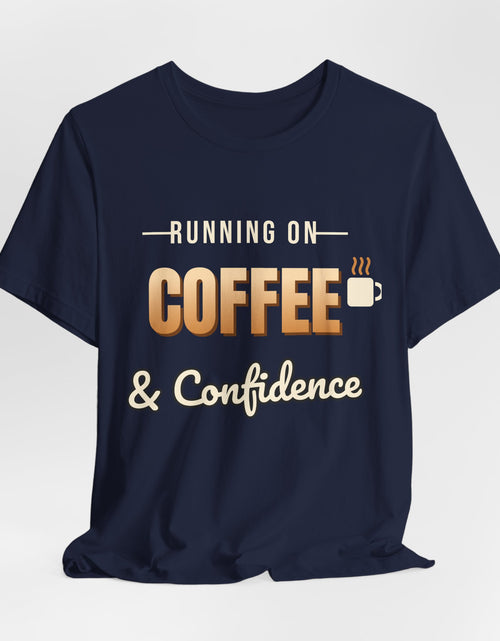 Load image into Gallery viewer, Running on Coffee &amp; Confidence Funny T-Shirt | Retro Graphic Tee | Sarcastic Gift
