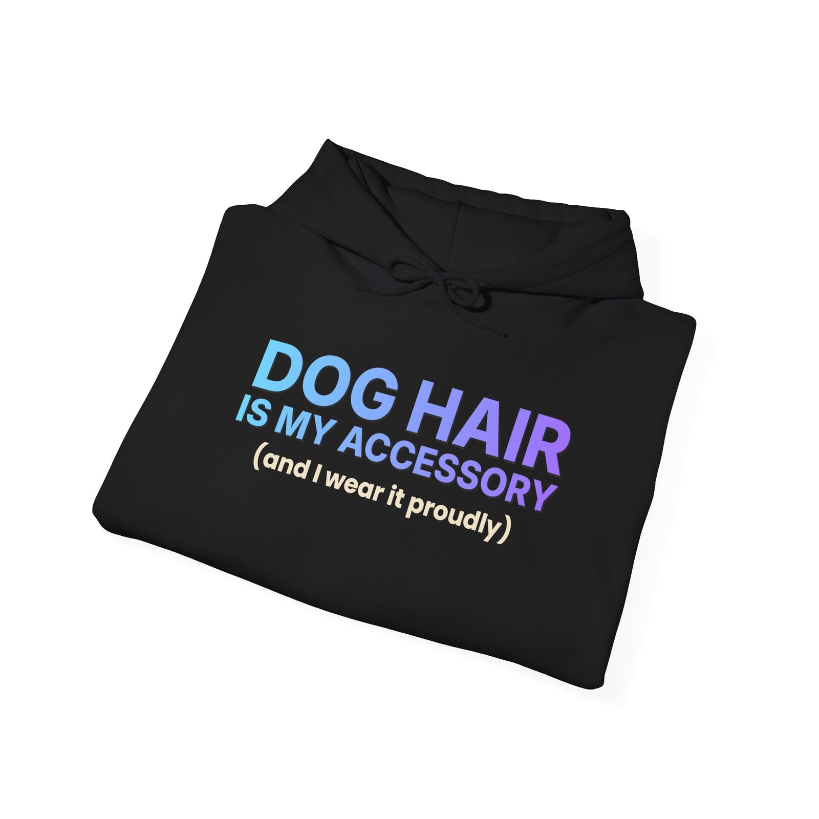 Dog Hair Is My Accessory Funny Hoodie | Dog Mom & Dog Dad Hooded Sweatshirt | Gift