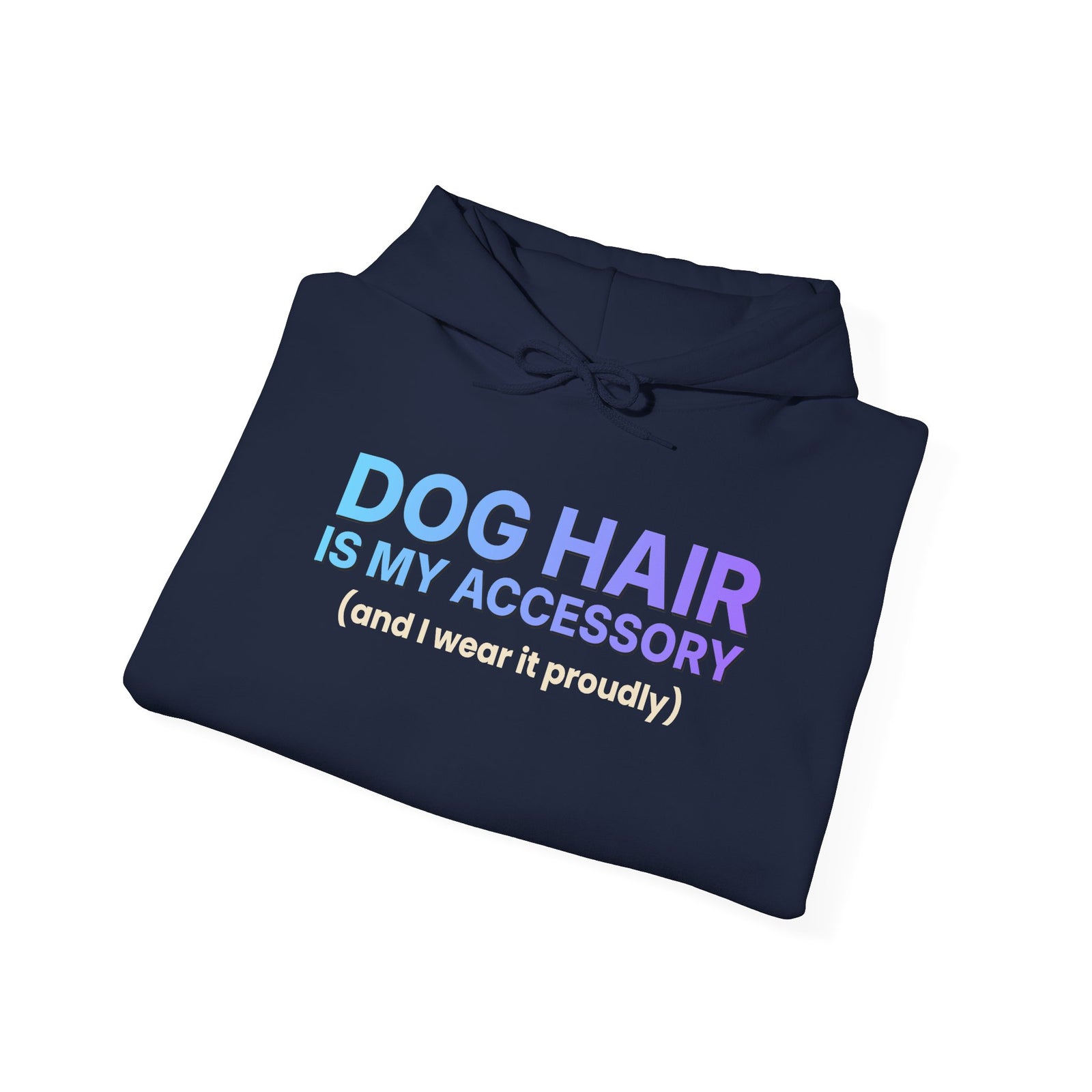 Dog Hair Is My Accessory Funny Hoodie | Dog Mom & Dog Dad Hooded Sweatshirt | Gift