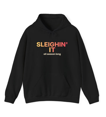 Sleighin' It Funny Christmas Hoodie | Holiday Party Hooded Sweatshirt | Gift