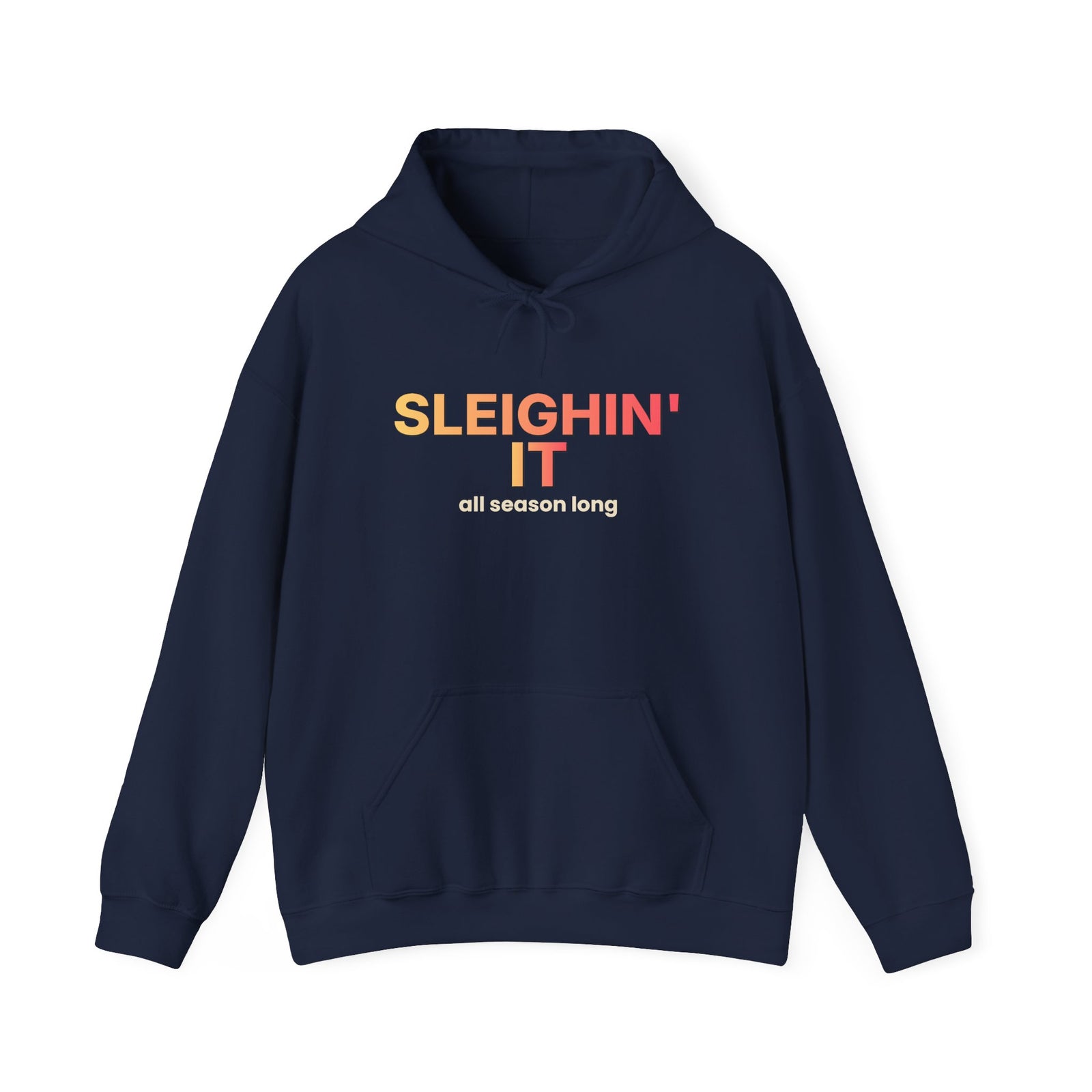 Sleighin' It Funny Christmas Hoodie | Holiday Party Hooded Sweatshirt | Gift