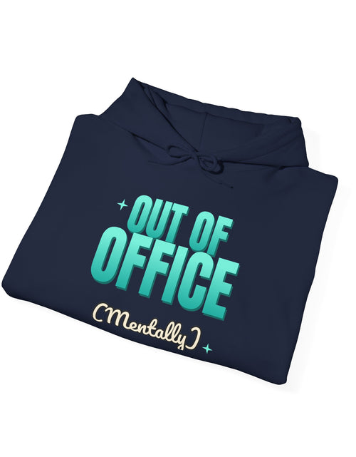 Load image into Gallery viewer, Out of Office (Mentally) Funny Hoodie | Retro Graphic Hooded Sweatshirt | Sarcastic Gift
