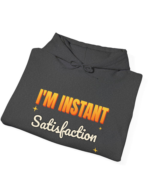 Load image into Gallery viewer, I'm Instant Satisfaction Funny Hoodie | Retro Graphic Hooded Sweatshirt | Sarcastic Gift
