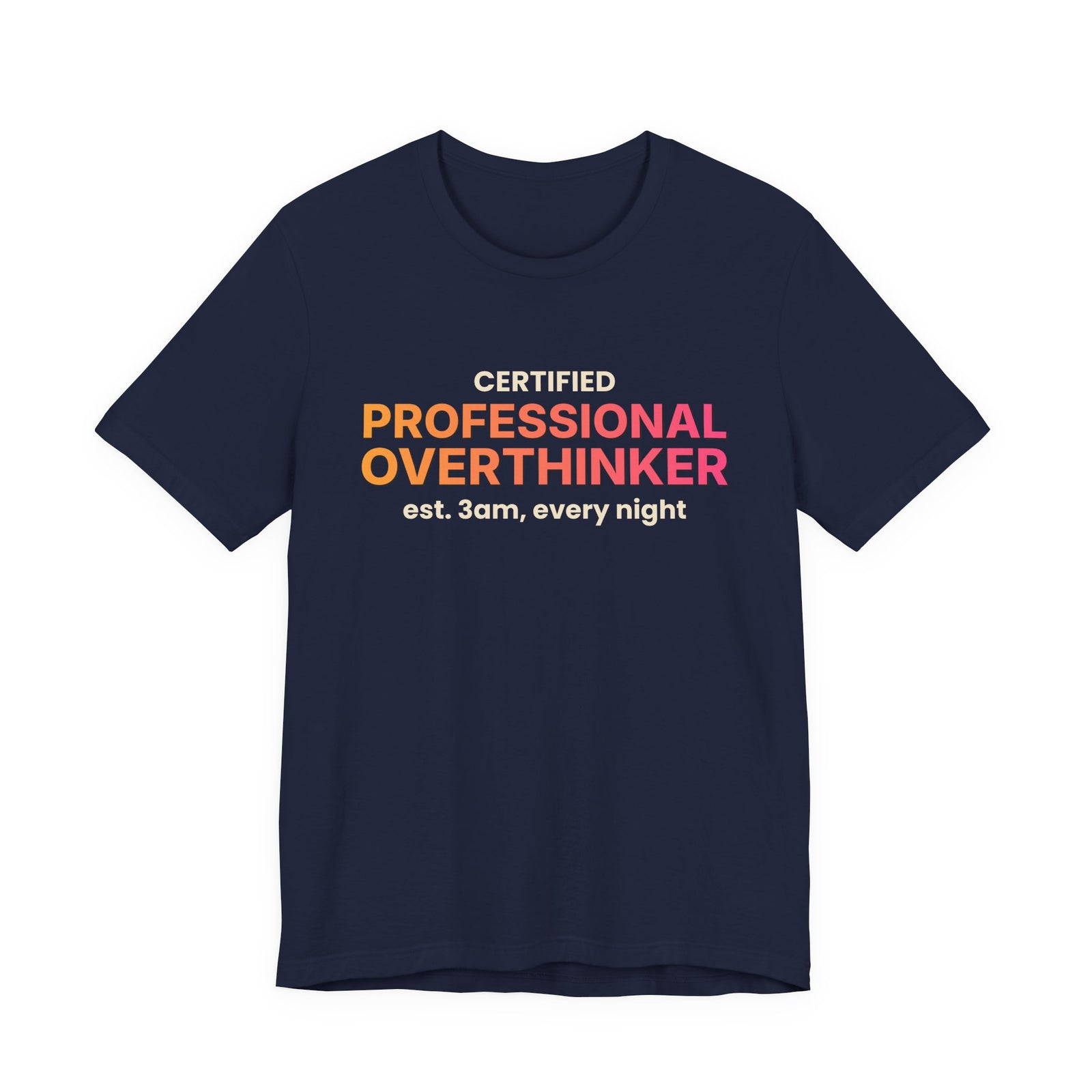 Certified Professional Overthinker Funny T-Shirt | Retro Graphic Tee | Sarcastic Gift