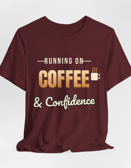 Load image into Gallery viewer, Running on Coffee &amp; Confidence Funny T-Shirt | Retro Graphic Tee | Sarcastic Gift
