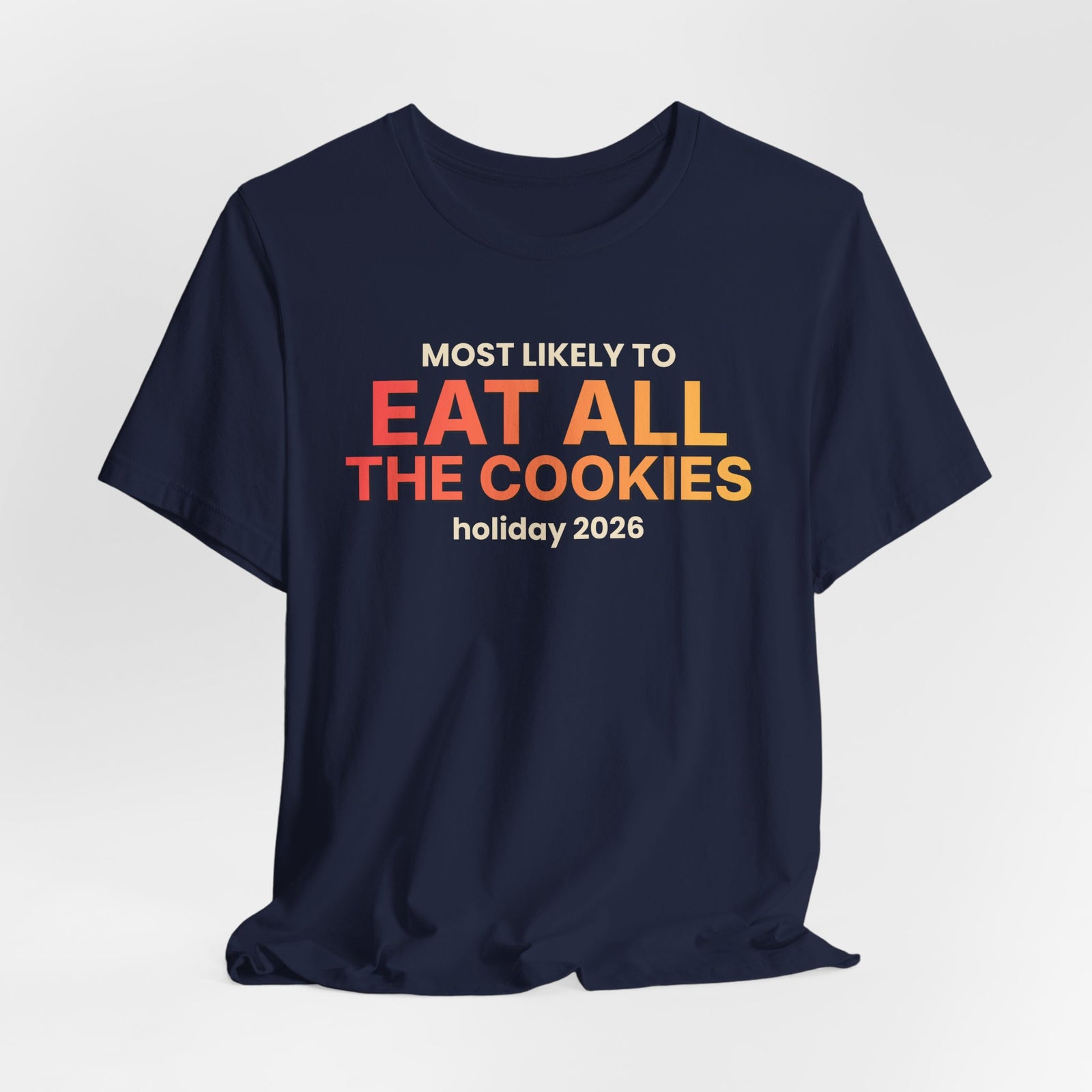 Most Likely To Eat All The Cookies Funny Christmas T-Shirt | Family Holiday Tee | Gift