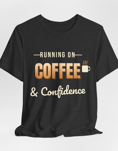 Load image into Gallery viewer, Running on Coffee &amp; Confidence Funny T-Shirt | Retro Graphic Tee | Sarcastic Gift
