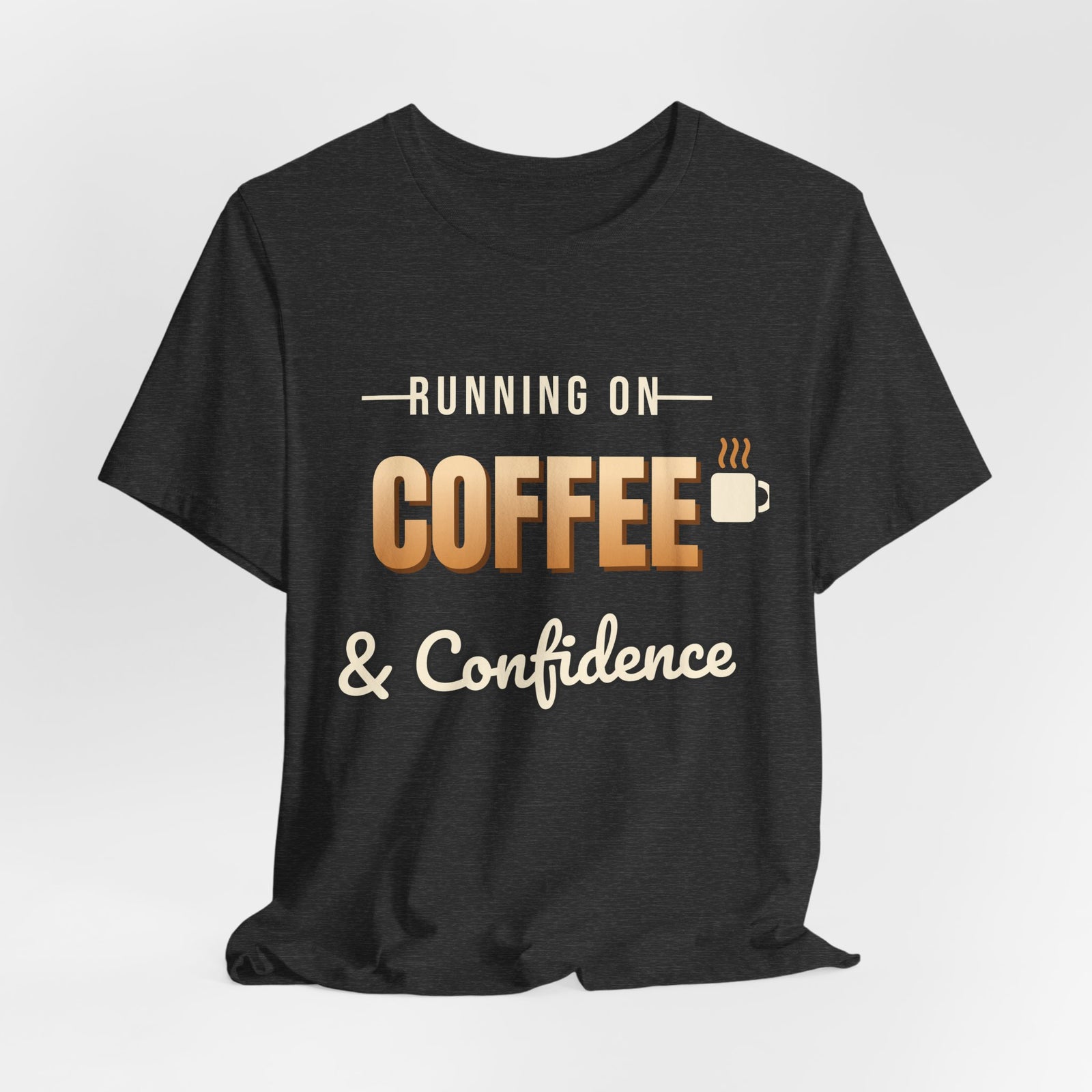 Running on Coffee & Confidence Funny T-Shirt | Retro Graphic Tee | Sarcastic Gift