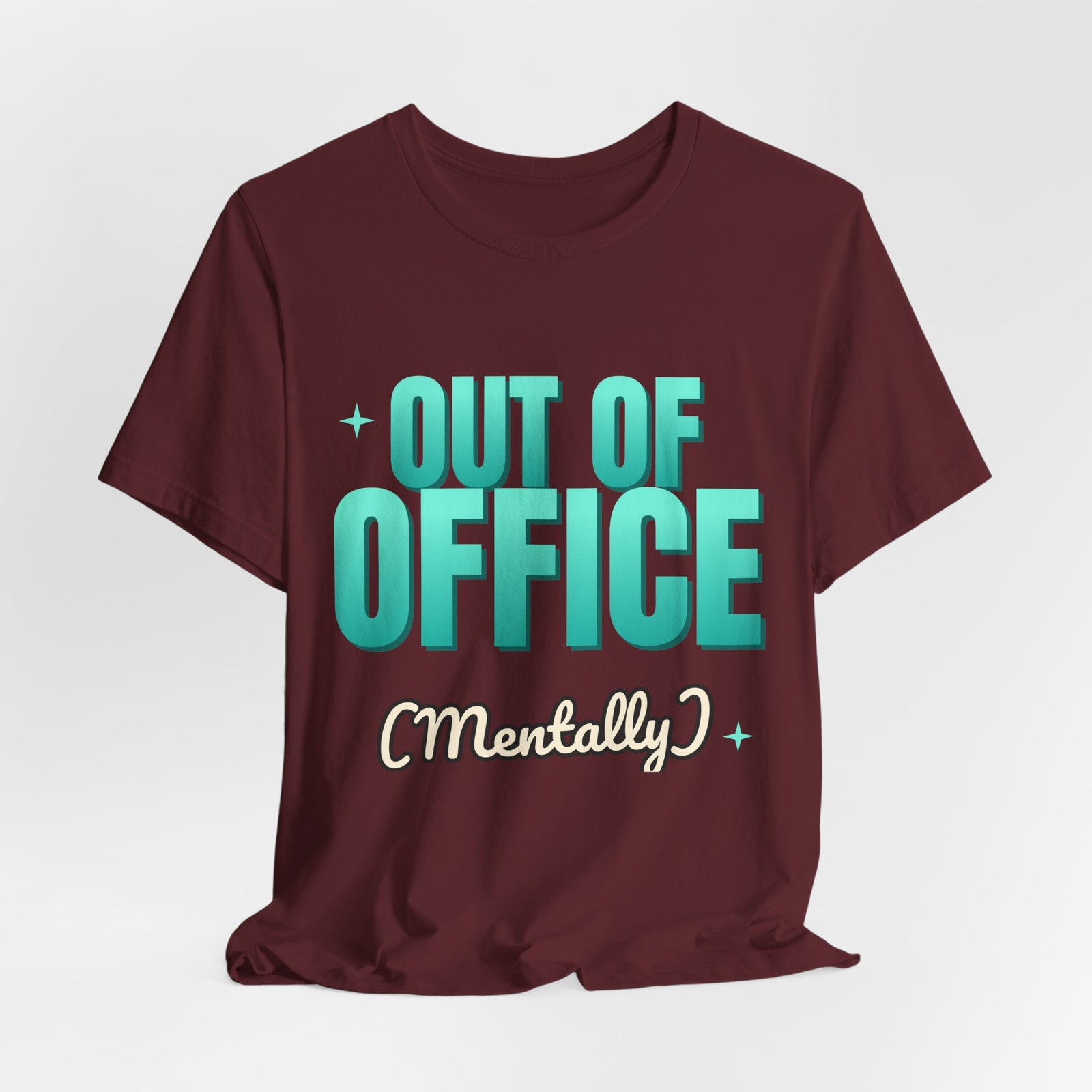 Out of Office (Mentally) Funny T-Shirt | Retro Graphic Tee | Sarcastic Gift