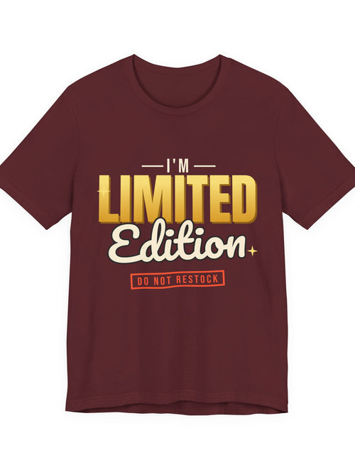 Load image into Gallery viewer, I'm Limited Edition Funny T-Shirt | Retro Graphic Tee | Sarcastic Gift
