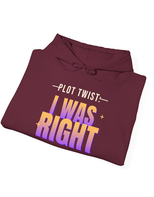 Load image into Gallery viewer, Plot Twist: I Was Right Funny Hoodie | Retro Graphic Hooded Sweatshirt | Sarcastic Gift
