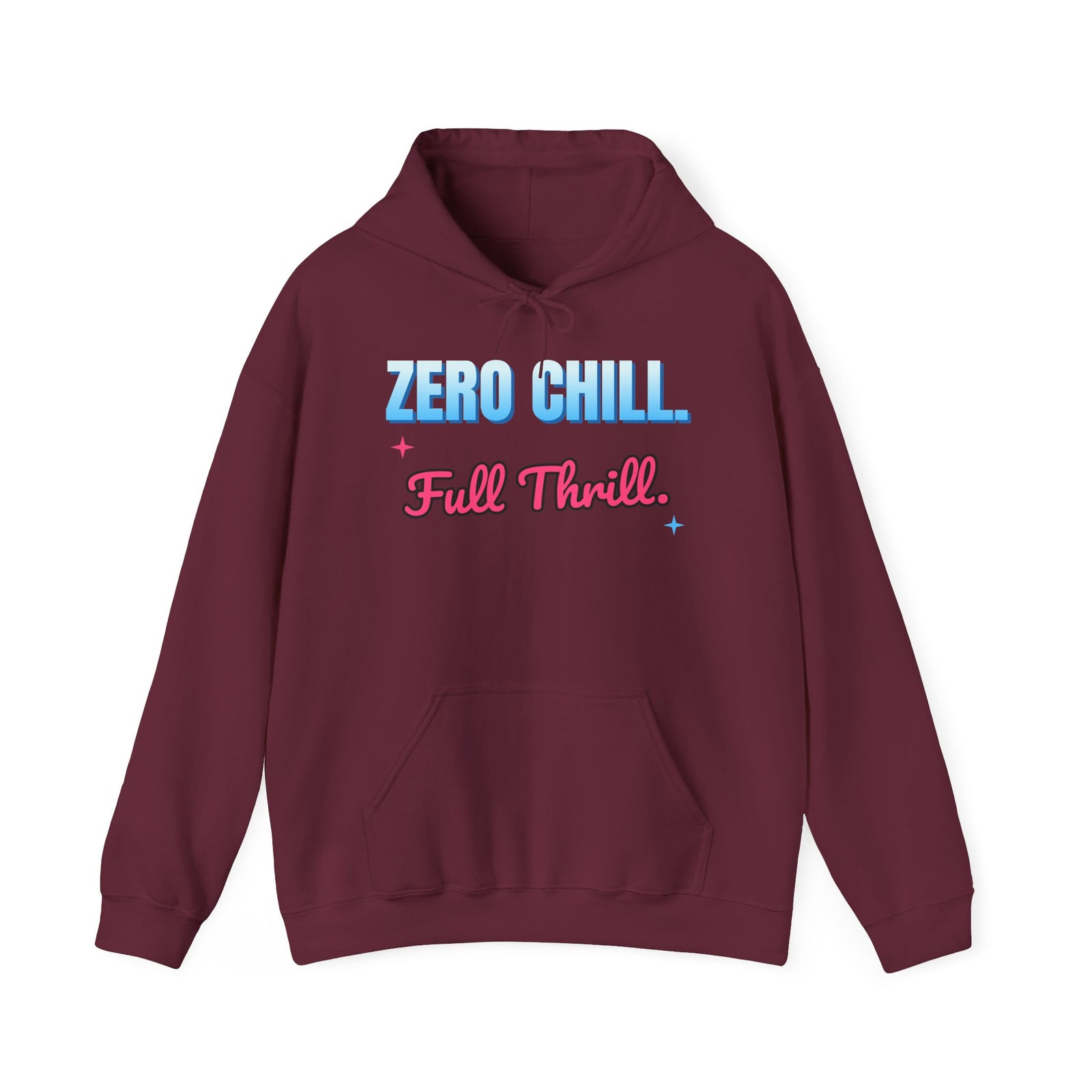 Zero Chill. Full Thrill. Funny Hoodie | Retro Graphic Hooded Sweatshirt | Sarcastic Gift