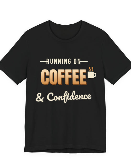Load image into Gallery viewer, Running on Coffee &amp; Confidence Funny T-Shirt | Retro Graphic Tee | Sarcastic Gift
