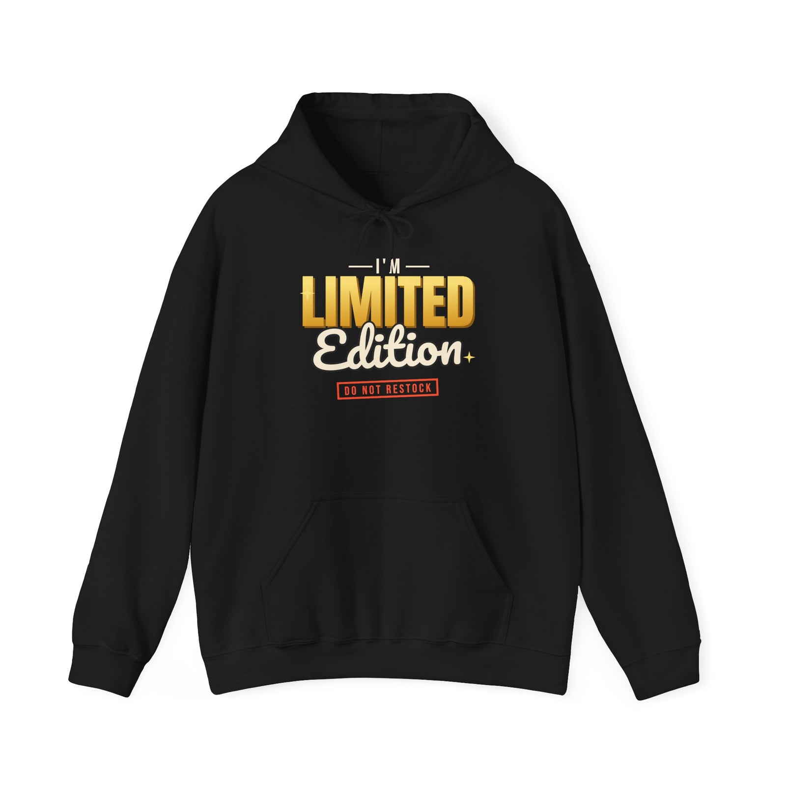 I'm Limited Edition Funny Hoodie | Retro Graphic Hooded Sweatshirt | Sarcastic Gift