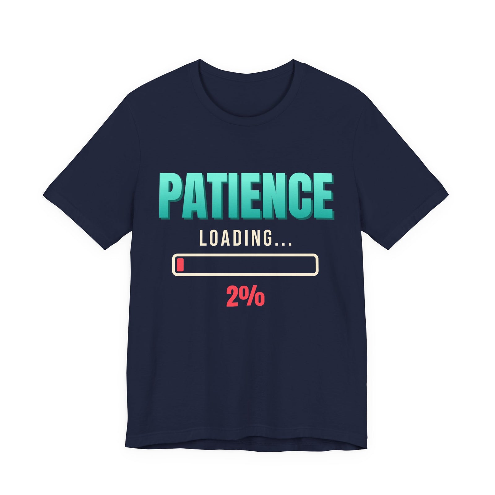 Patience Loading 2% Funny T-Shirt | Retro Graphic Tee | Sarcastic Gift