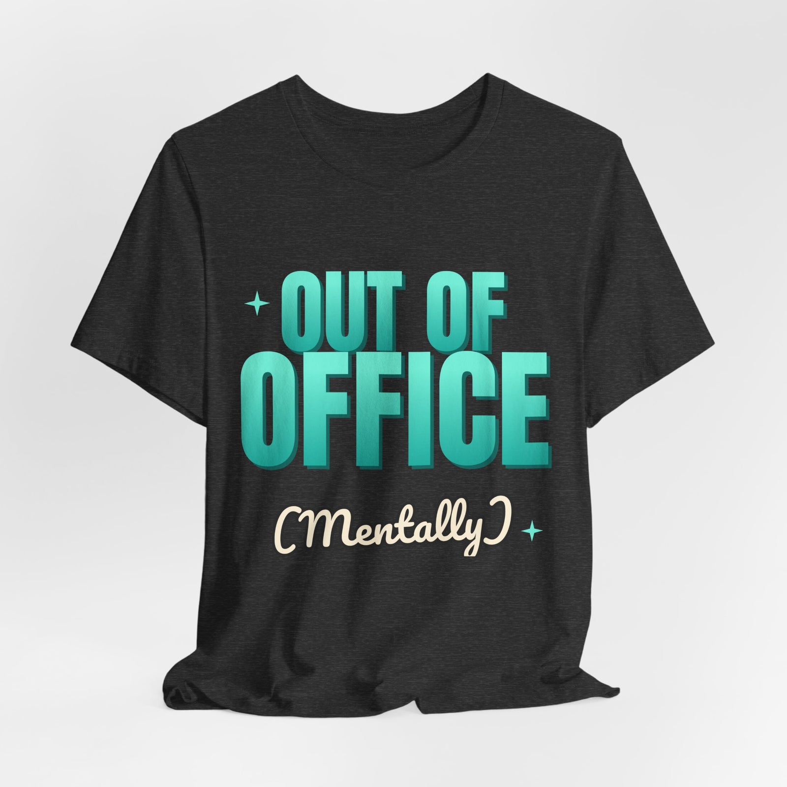 Out of Office (Mentally) Funny T-Shirt | Retro Graphic Tee | Sarcastic Gift
