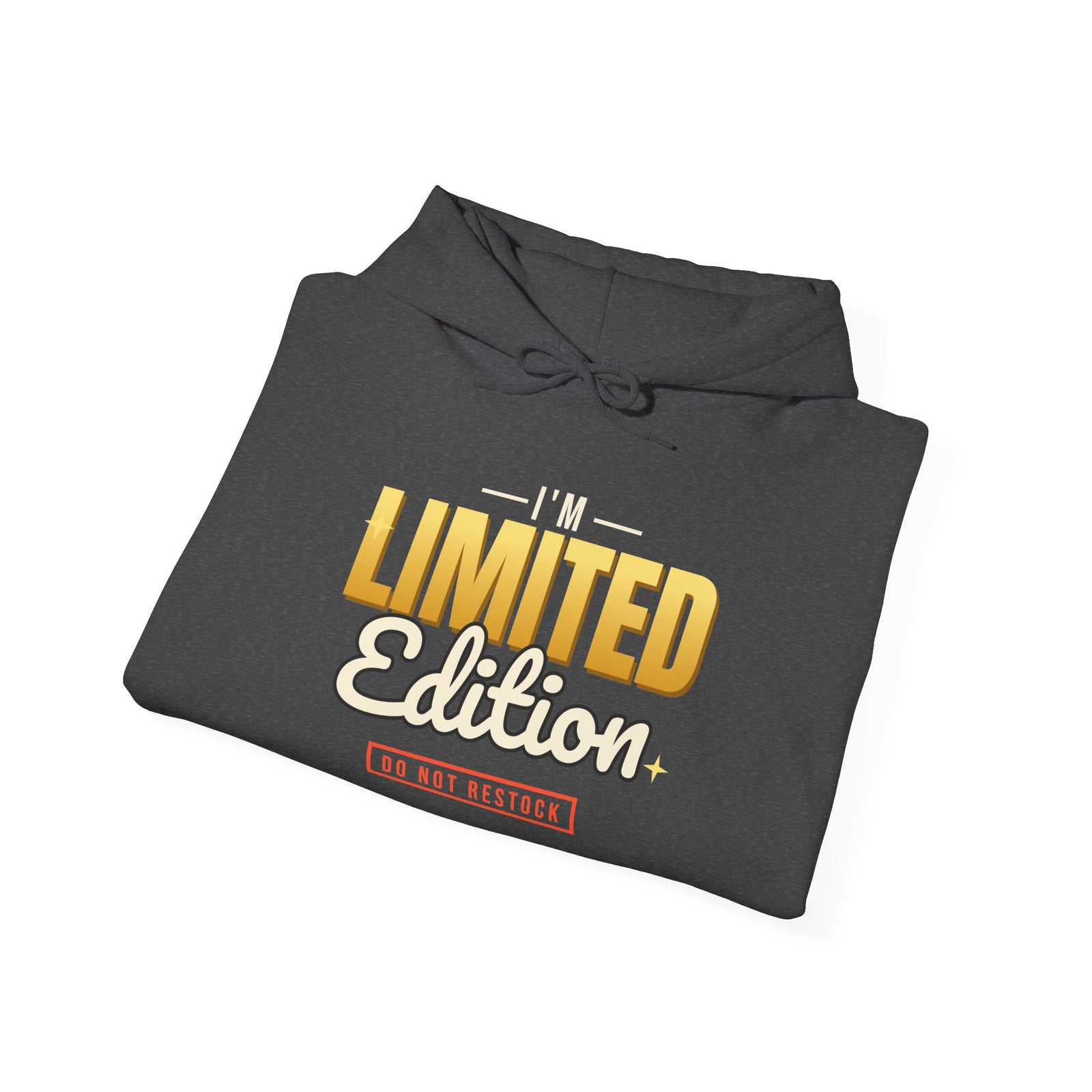 I'm Limited Edition Funny Hoodie | Retro Graphic Hooded Sweatshirt | Sarcastic Gift