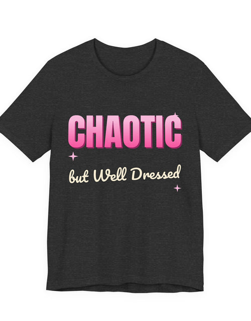 Load image into Gallery viewer, Chaotic but Well Dressed Funny T-Shirt | Retro Graphic Tee | Sarcastic Gift
