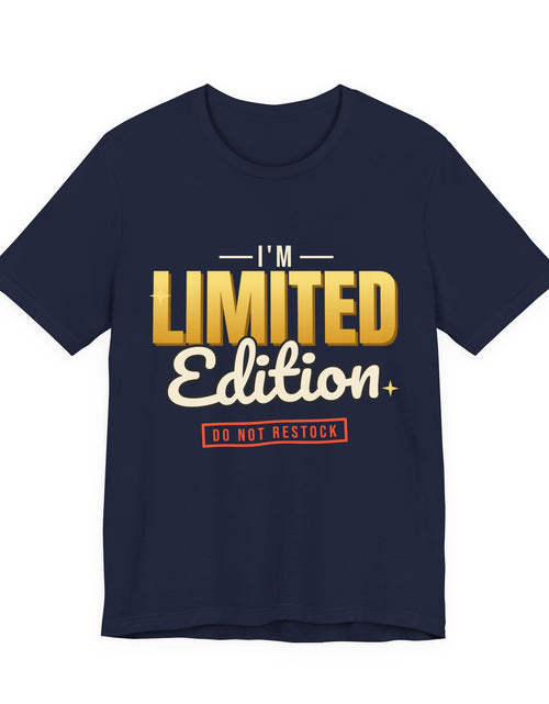 Load image into Gallery viewer, I'm Limited Edition Funny T-Shirt | Retro Graphic Tee | Sarcastic Gift
