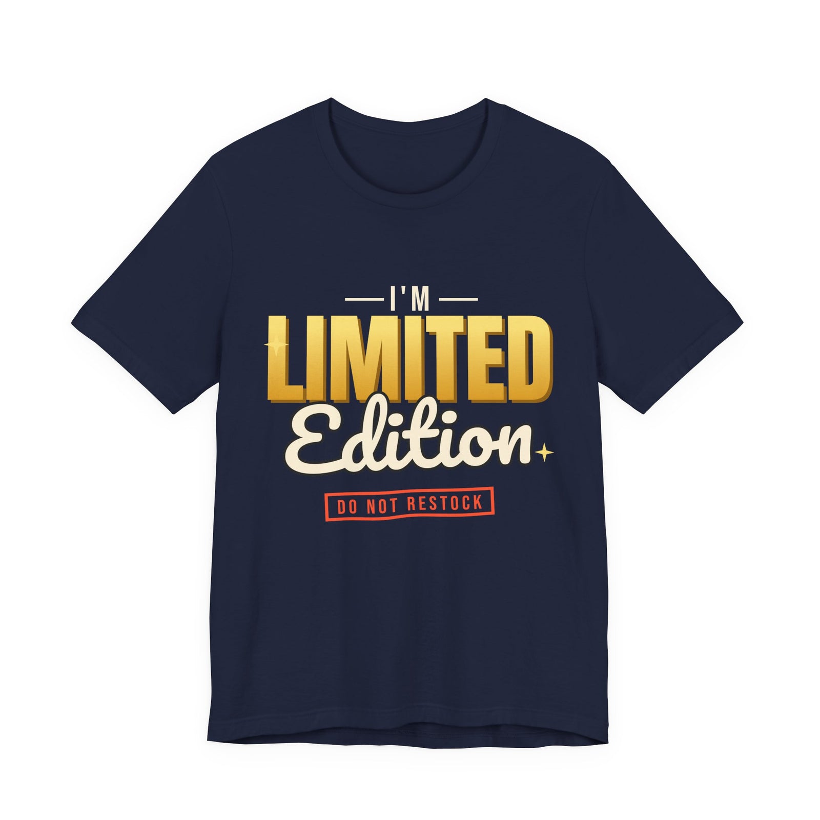 I'm Limited Edition Funny T-Shirt | Retro Graphic Tee | Sarcastic Gift