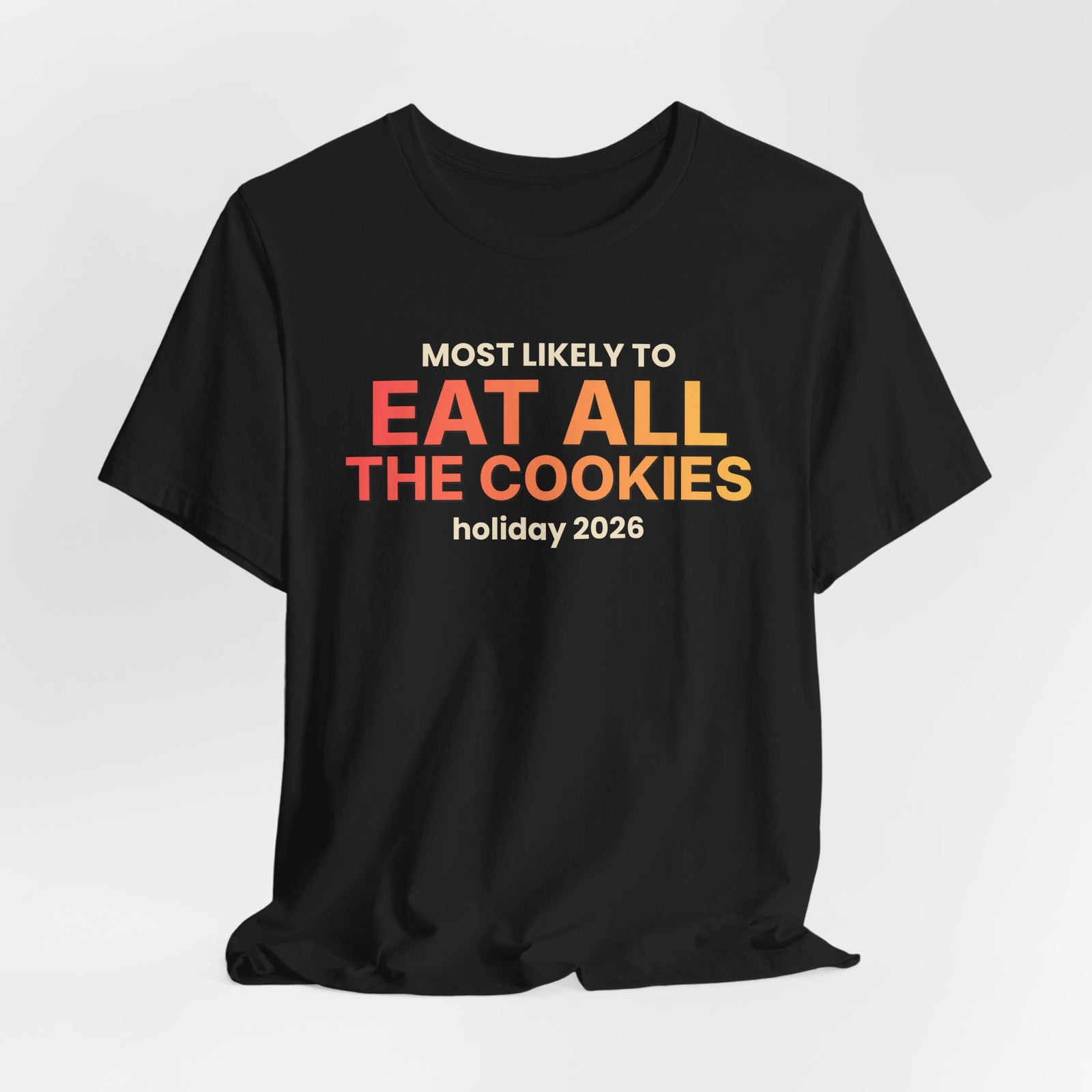 Most Likely To Eat All The Cookies Funny Christmas T-Shirt | Family Holiday Tee | Gift