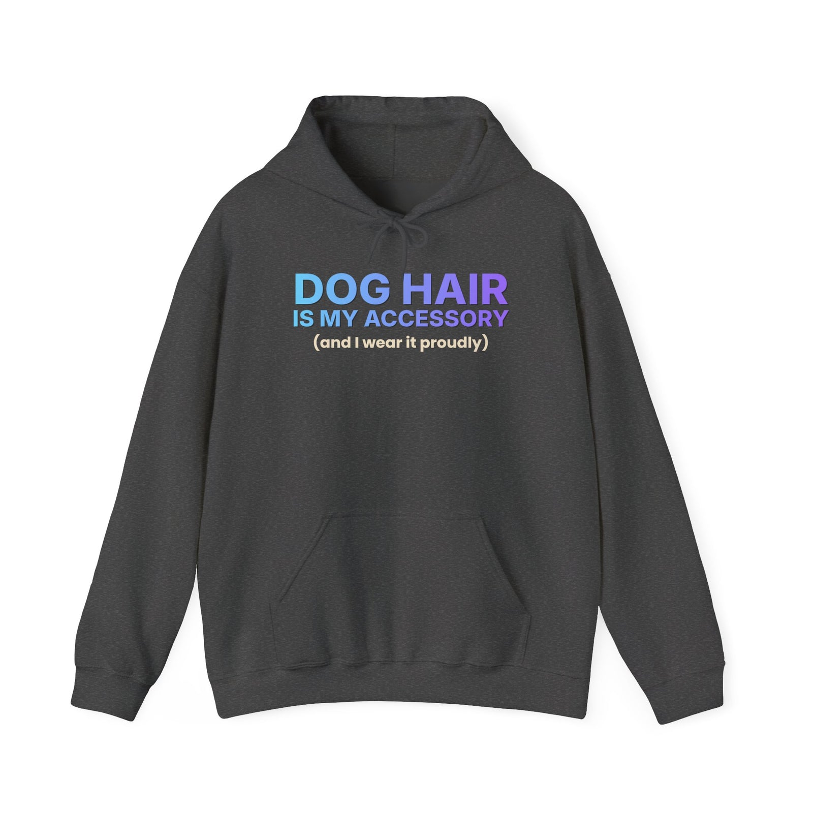 Dog Hair Is My Accessory Funny Hoodie | Dog Mom & Dog Dad Hooded Sweatshirt | Gift