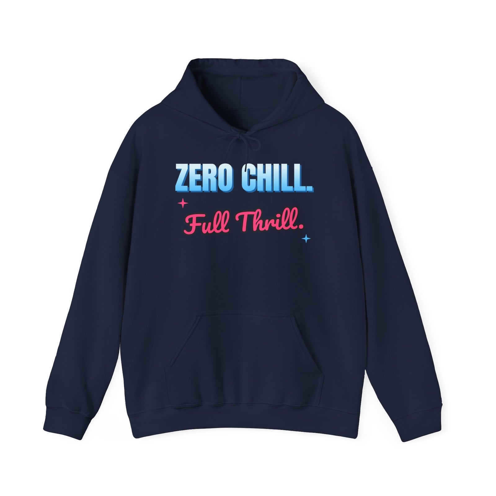 Zero Chill. Full Thrill. Funny Hoodie | Retro Graphic Hooded Sweatshirt | Sarcastic Gift