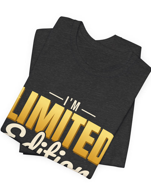 Load image into Gallery viewer, I'm Limited Edition Funny T-Shirt | Retro Graphic Tee | Sarcastic Gift
