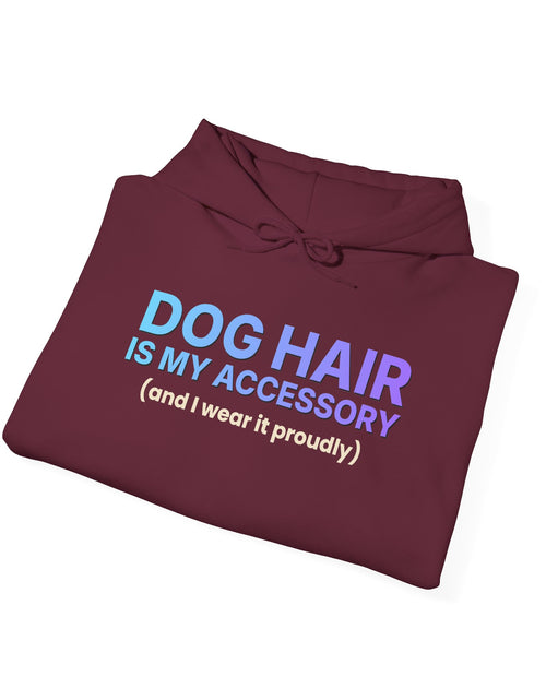 Load image into Gallery viewer, Dog Hair Is My Accessory Funny Hoodie | Dog Mom &amp; Dog Dad Hooded Sweatshirt | Gift

