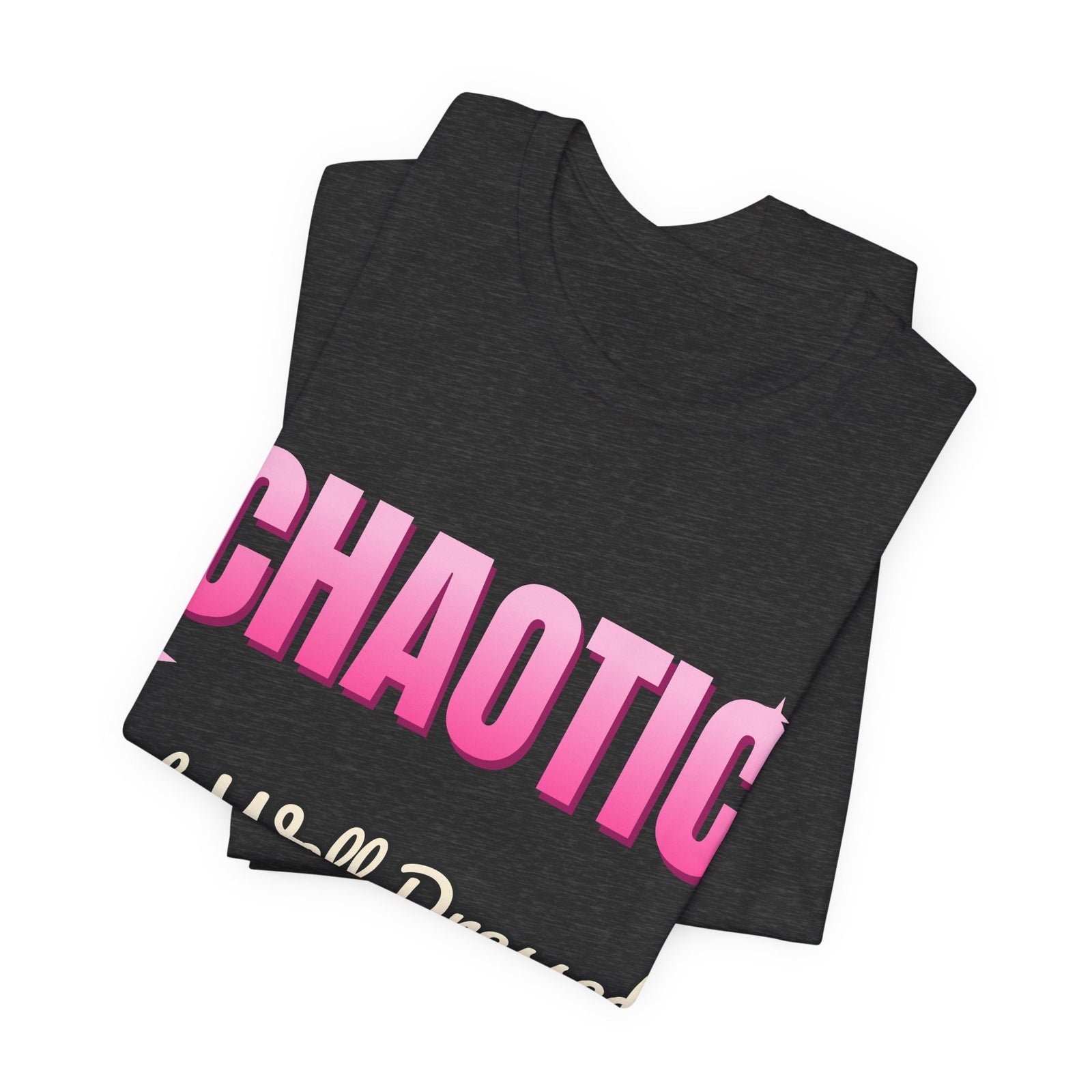 Chaotic but Well Dressed Funny T-Shirt | Retro Graphic Tee | Sarcastic Gift