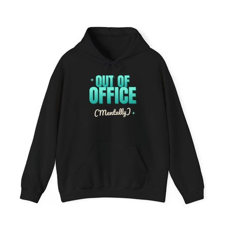 Out of Office (Mentally) Funny Hoodie | Retro Graphic Hooded Sweatshirt | Sarcastic Gift