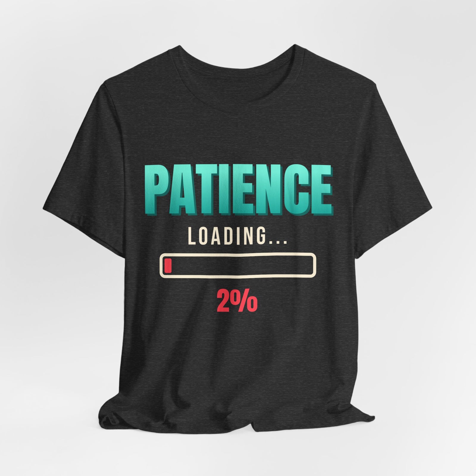 Patience Loading 2% Funny T-Shirt | Retro Graphic Tee | Sarcastic Gift