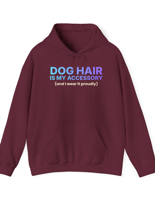 Load image into Gallery viewer, Dog Hair Is My Accessory Funny Hoodie | Dog Mom &amp; Dog Dad Hooded Sweatshirt | Gift
